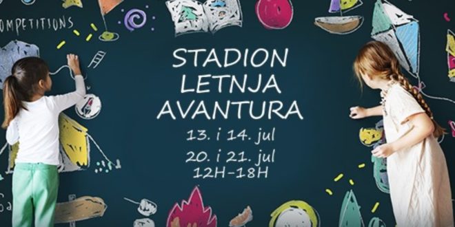 letnja avantura, STADION LETNJA AVANTURA!, Gradski Magazin