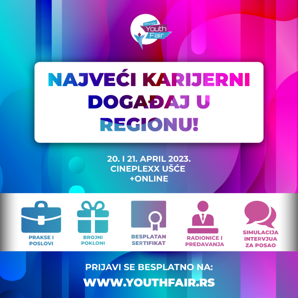 Belgrade Youth Fair 2023 –  20. i 21. aprila održaće se najveći karijerni događaj za mlade u regionu, Gradski Magazin